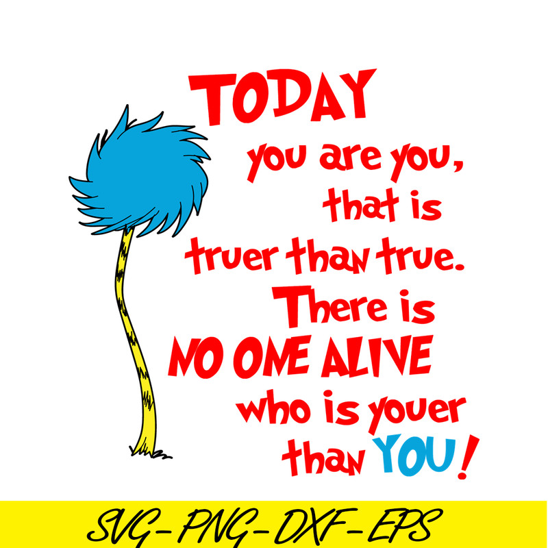 DS2051223274-You Are You That Is Truer Than True SVG, Dr Seuss SVG, Dr Seuss Quotes SVG DS2051223274.png