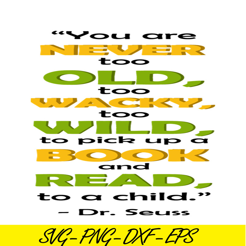 DS2051223277-You Are Never Too Old To Wacky SVG, Dr Seuss SVG, Dr Seuss Quotes SVG DS2051223277.png