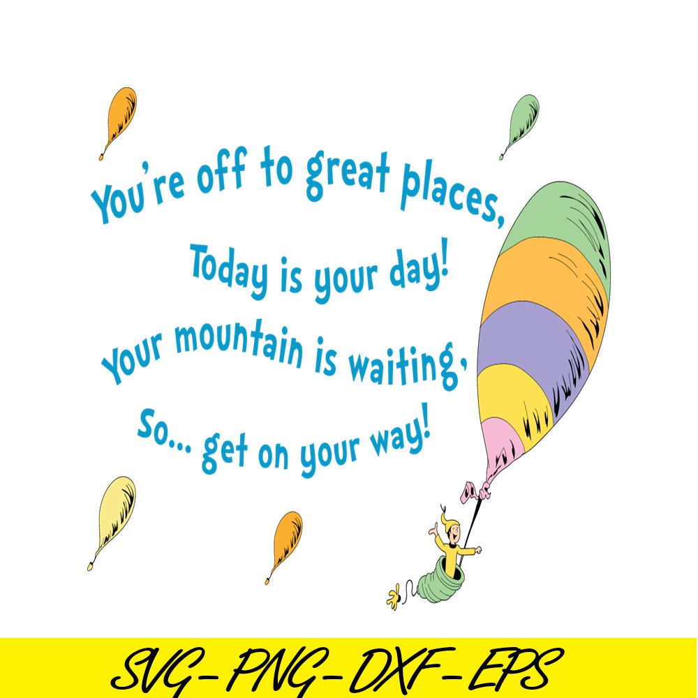 DS2051223292-You're Off To Great Places SVG, Dr Seuss SVG, Dr Seuss Quotes SVG DS2051223292.png