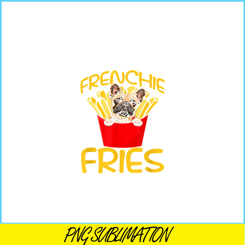HL161023127-Funny French Fries Bulldog PNG, Frenchie Dog Lover PNG, French Dog Artwork PNG.png