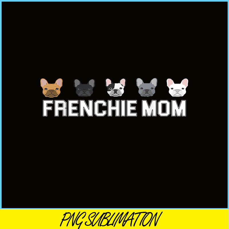 HL161023132-Frenchie Mom Bulldog PNG, French Bulldog PNG, French Dog Artwork PNG.png