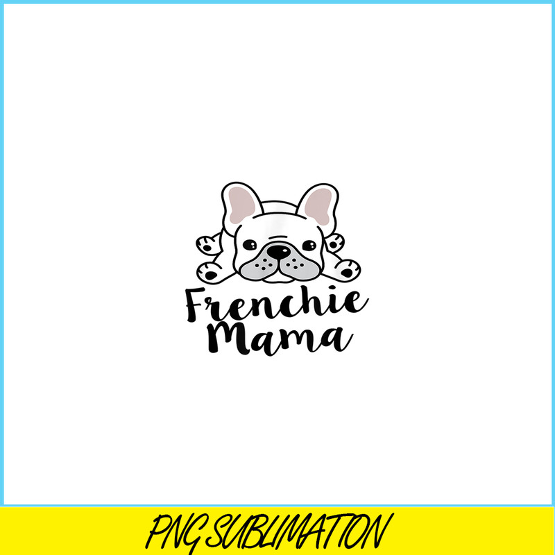 HL161023133-Frenchie Mama Bulldog PNG, French Bulldog PNG, French Dog Artwork PNG.png