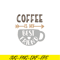 STB108122330-Coffee Is My Best Friend SVG, Starbucks SVG, Starbucks Coffee SVG STB108122330.png