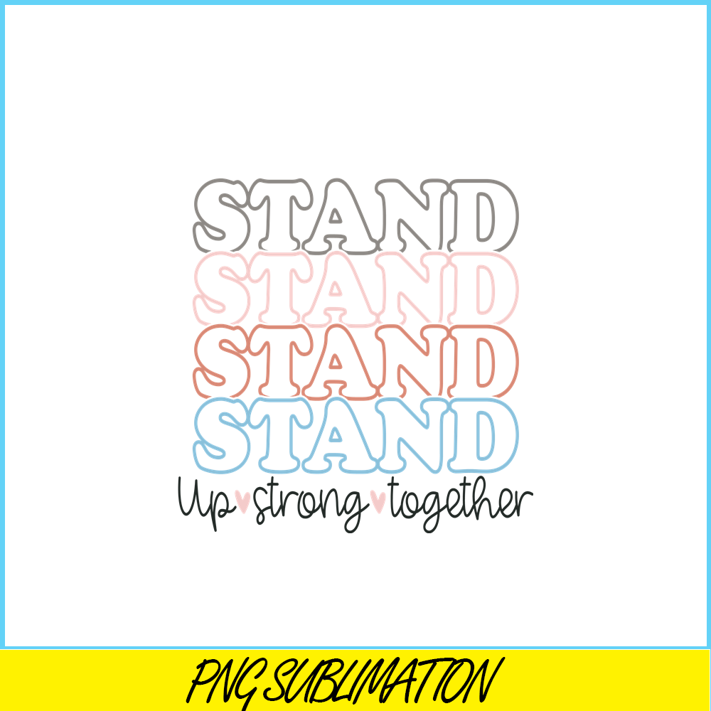 VLT19102305-Stand Up Strong Together PNG, Sweet Valentine PNG, Valentine Holidays PNG.png