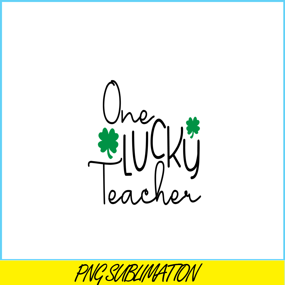 VLT21102332-One lucky Teacher PNG, Quotes Valentine PNG, Valentine Holidays PNG.png