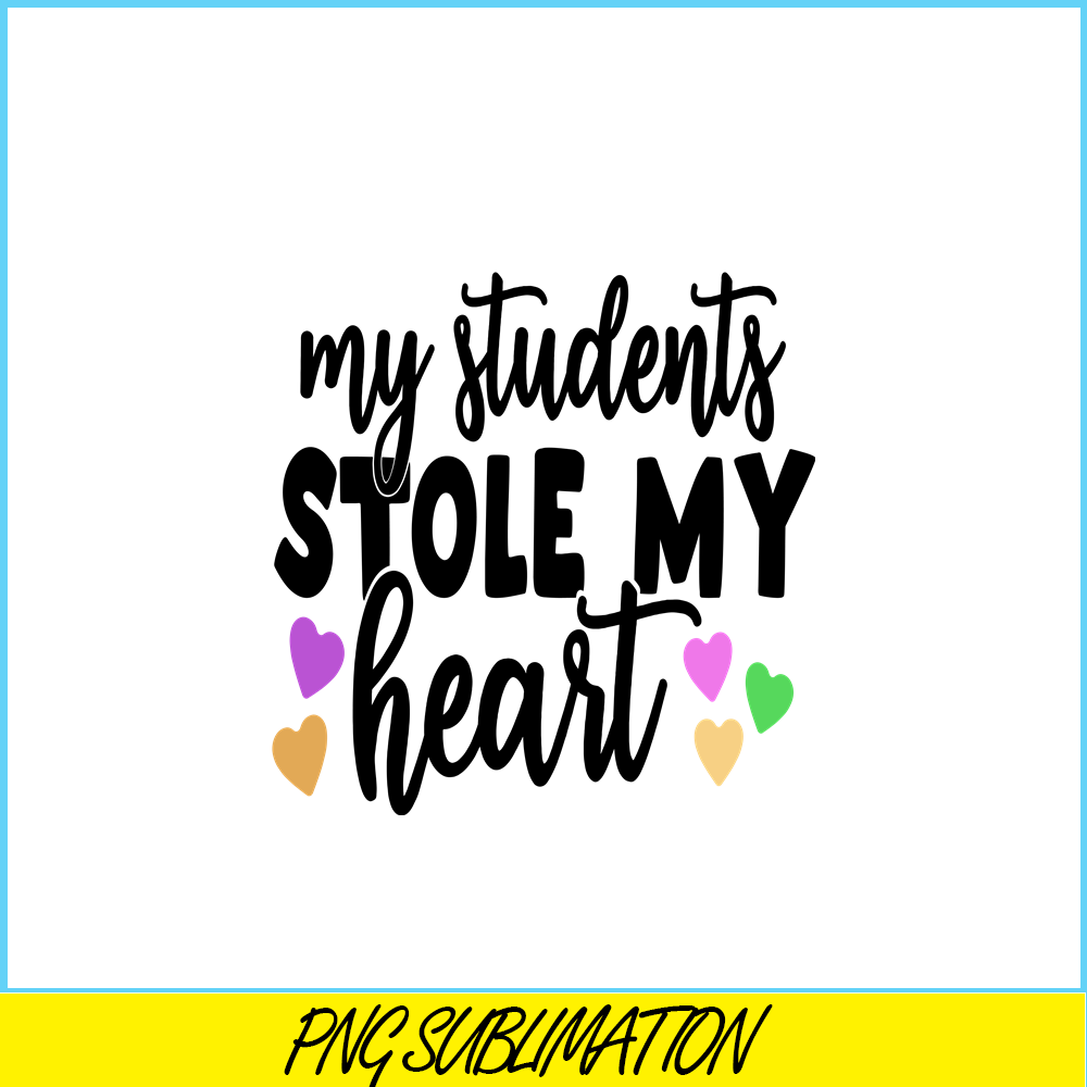 VLT21102357-My Students Stole My Heart PNG, Sweet Valentine PNG, Valentine Holidays PNG.png