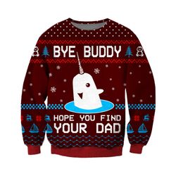 Bye Buddy Knitting Pattern 3D Print Chrismas Hope You Find Your Dad Hoodie