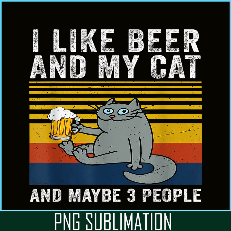 BEER28102344-I Like Beer My Cat PNG Mybe 3 People PNG Drunk Cat PNG.png