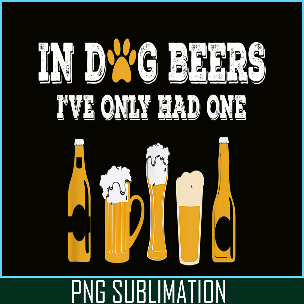 BEER28102347-In Dog Beers PNG Dog And Beer PNG Beer Lover Gift PNG.png