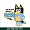 BL221123040-Awesome Dad Looks Like SVG PNG DXF EPS Dad Bluey SVG Bluey Family SVG.png