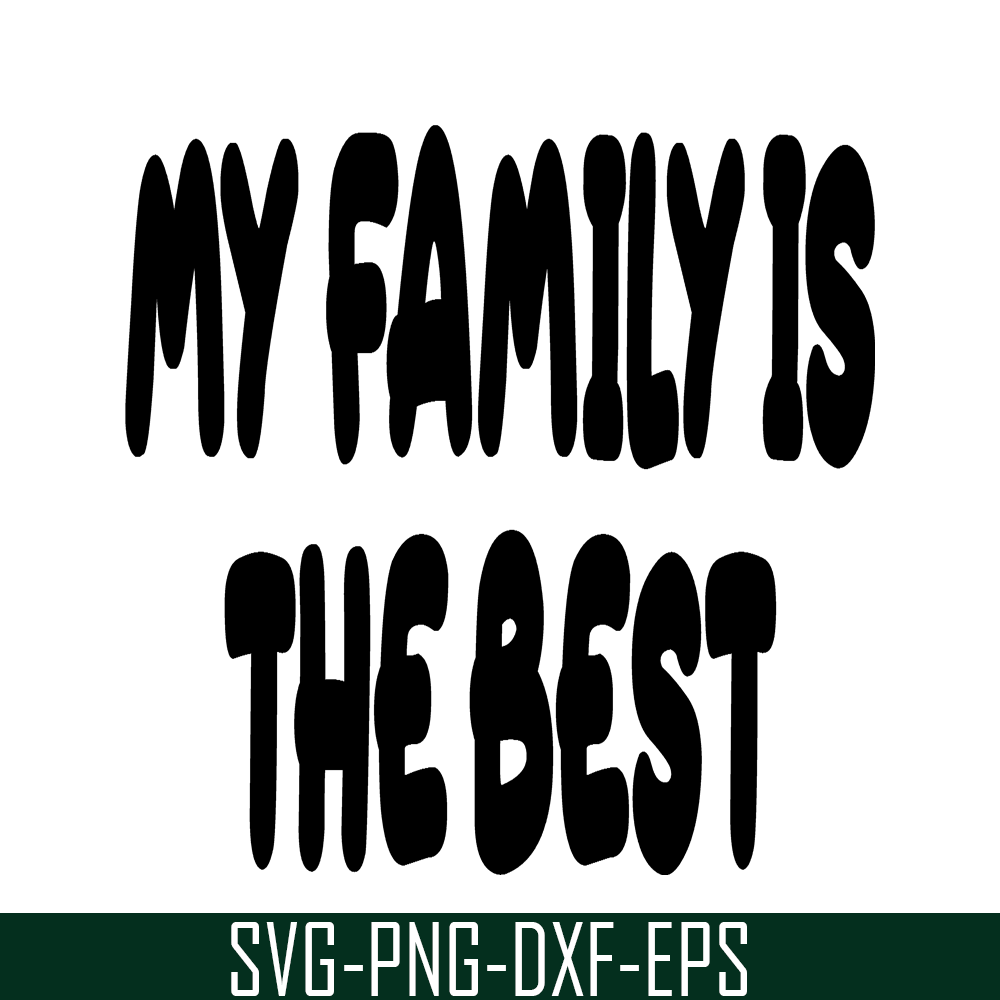 BL22112315-My Family Is The Best SVG PNG DXF EPS Bluey Family SVG Bluey SVG.png