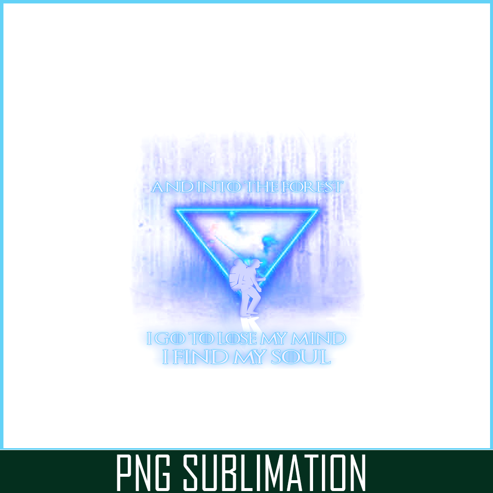 CAMP07112306-AND INTO THE FOREST PNG Neon Triangle PNG Camping Lover PNg.png