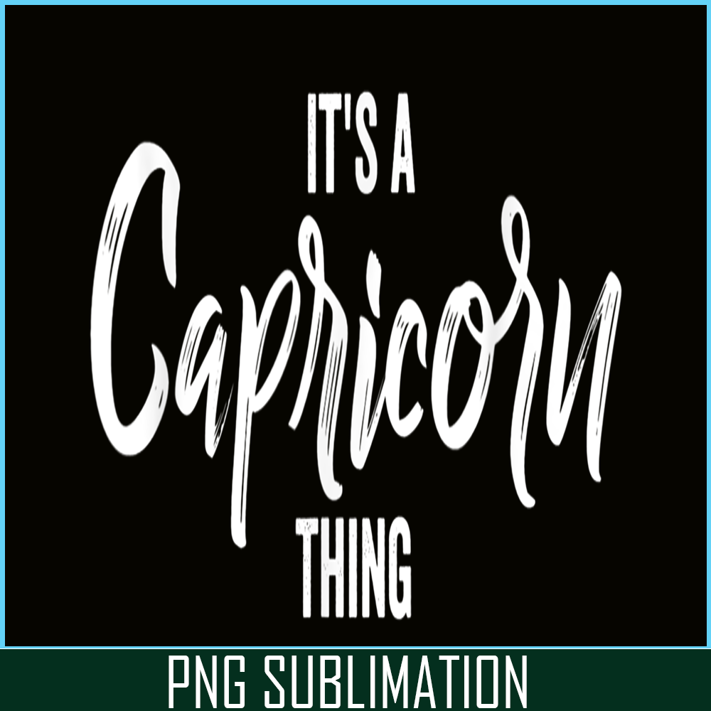 CPB28102360-Its a Capricorn Thing PNG Capricorn Zodiac Sign PNG Horoscope PNG.png