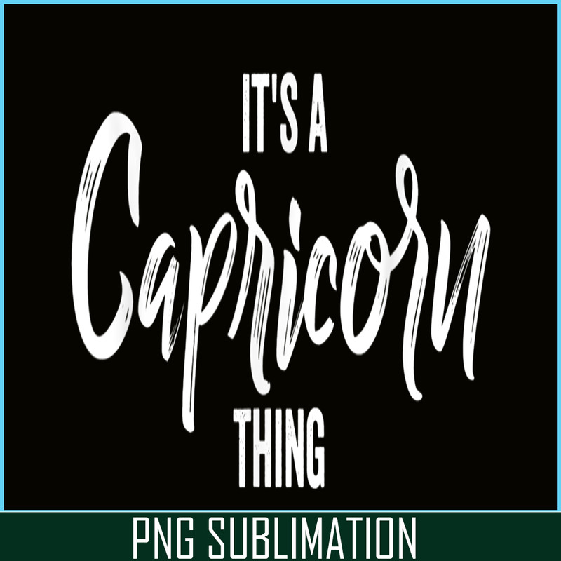 CPB28102360-Its a Capricorn Thing PNG Capricorn Zodiac Sign PNG Horoscope PNG.png