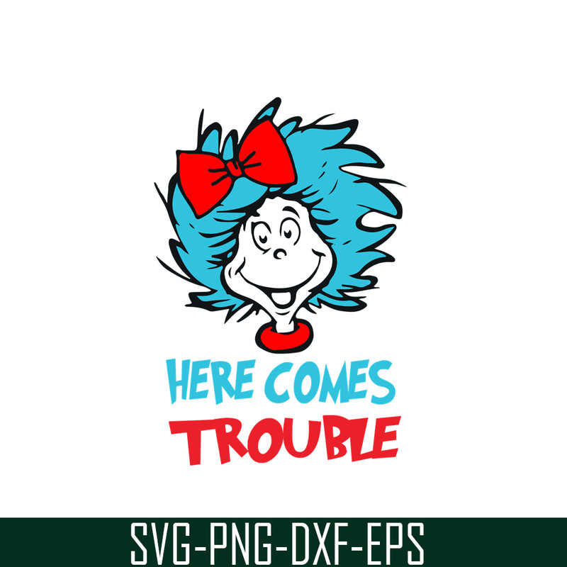 DS104122313-Here Comes Trouble SVG, Dr Seuss SVG, Cat In The Hat SVG DS104122313.png