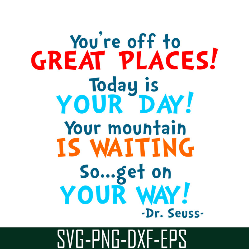 DS105122365-Today Is Your Day SVG, Dr Seuss SVG, Dr Seuss Quotes SVG DS105122365.png