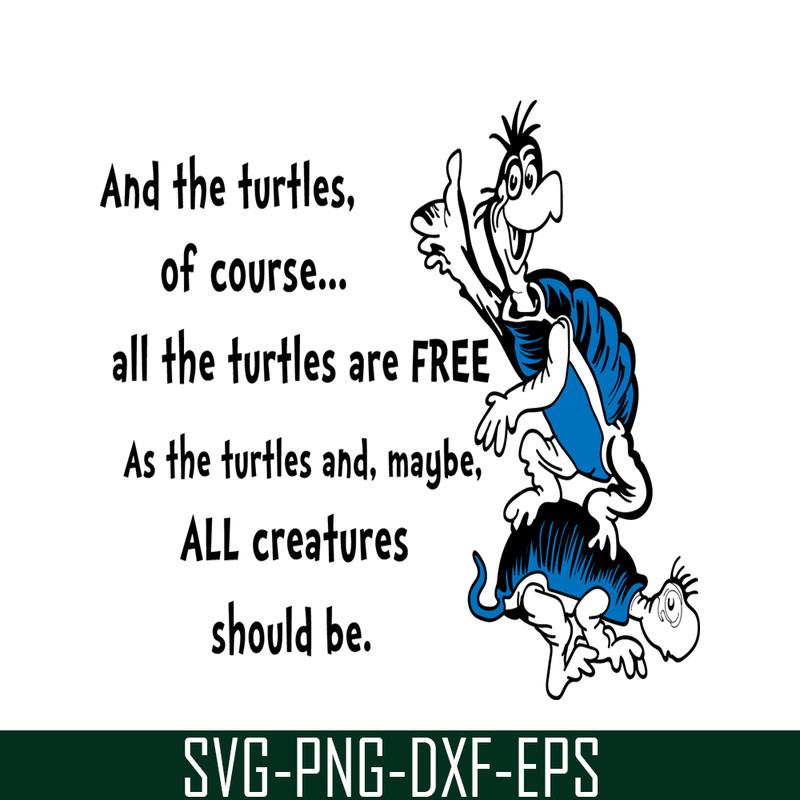 DS2051223272-All The Turtles Are Free SVG, Dr Seuss SVG, Dr Seuss Quotes SVG DS2051223272.png
