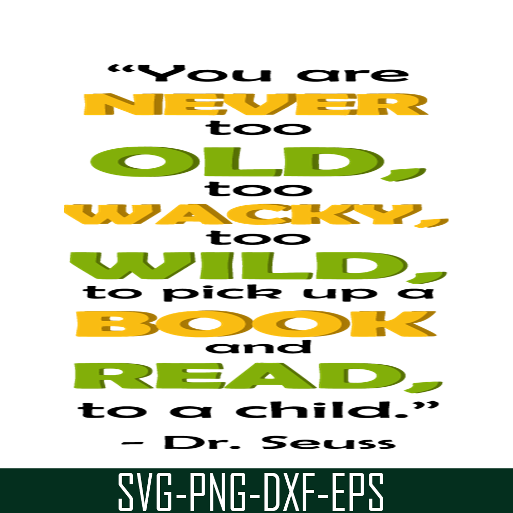 DS2051223277-You Are Never Too Old To Wacky SVG, Dr Seuss SVG, Dr Seuss Quotes SVG DS2051223277.png