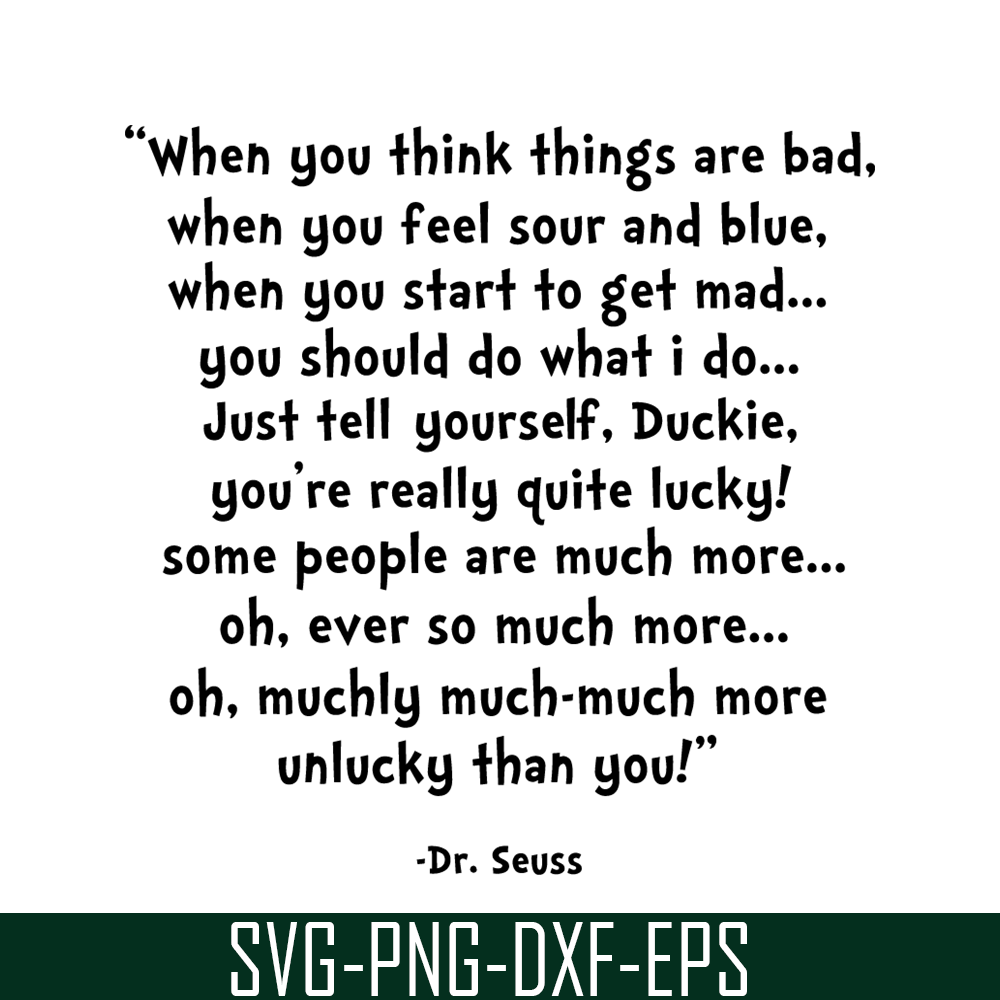 DS2051223296-When You Think Things Are Bad SVG, Dr Seuss SVG, Dr Seuss Quotes SVG DS2051223296.png