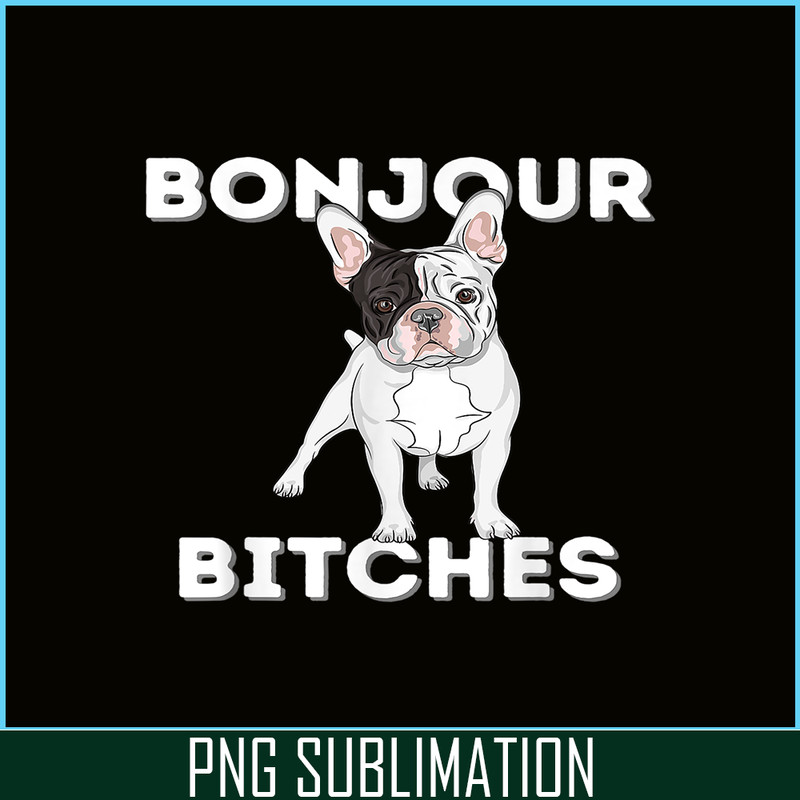 HL16102309-Bonjour PNG, Funny French Bulldog PNG, Frenchie Dog Lover PNG.png