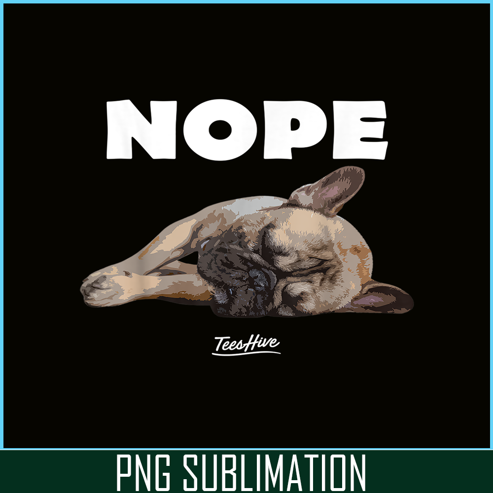 HL161023150-Funny French Bulldog Nope Graphic PNG, French Bulldog PNG, French Dog Artwork PNG.png