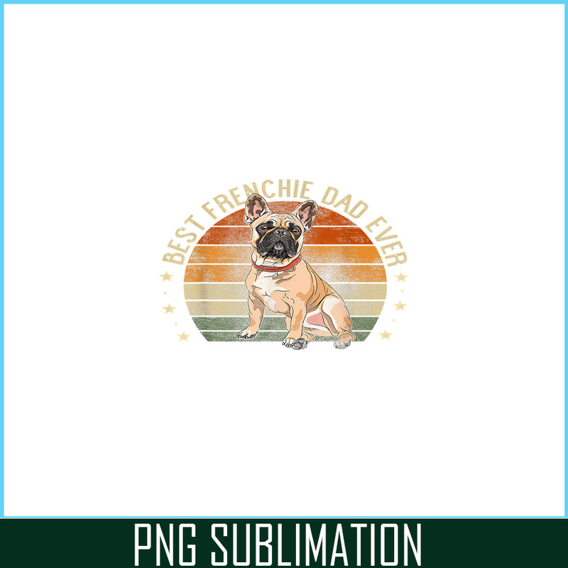 HL161023174-Retro Best Frenchie Dad PNG, Frenchie Bulldog PNG, French Dog Artwork PNG.png