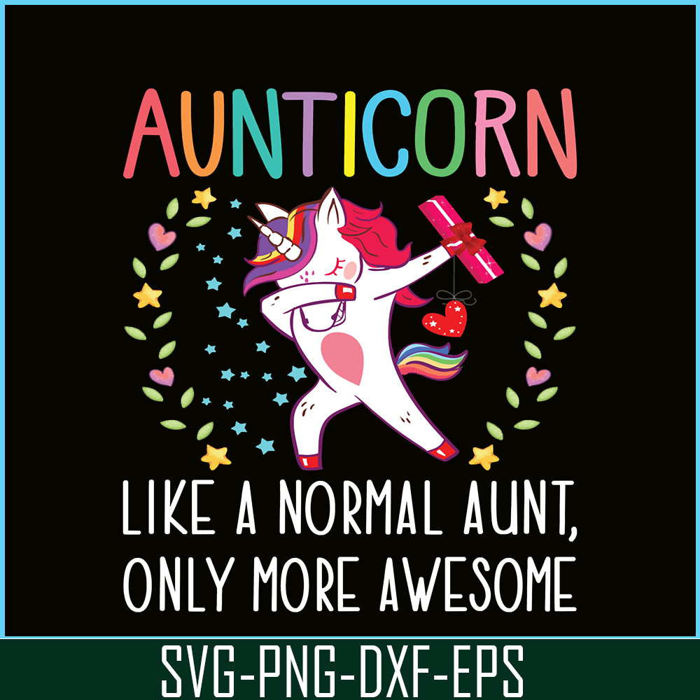 PNG14102360-Funny Unicorn Aunt Aunticorn Like a Normal Aunt Only More Awesome Fitted Scoop T-Shirt Png.png
