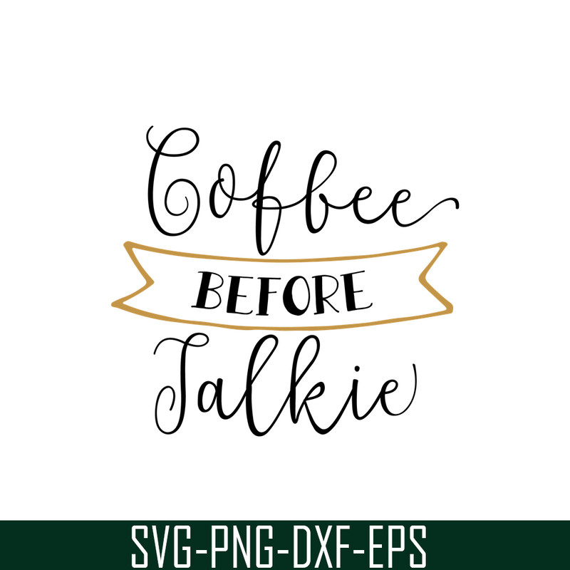 STB108122327-Coffee Before Talkie SVG, Starbucks SVG, Starbucks Coffee SVG STB108122327.png