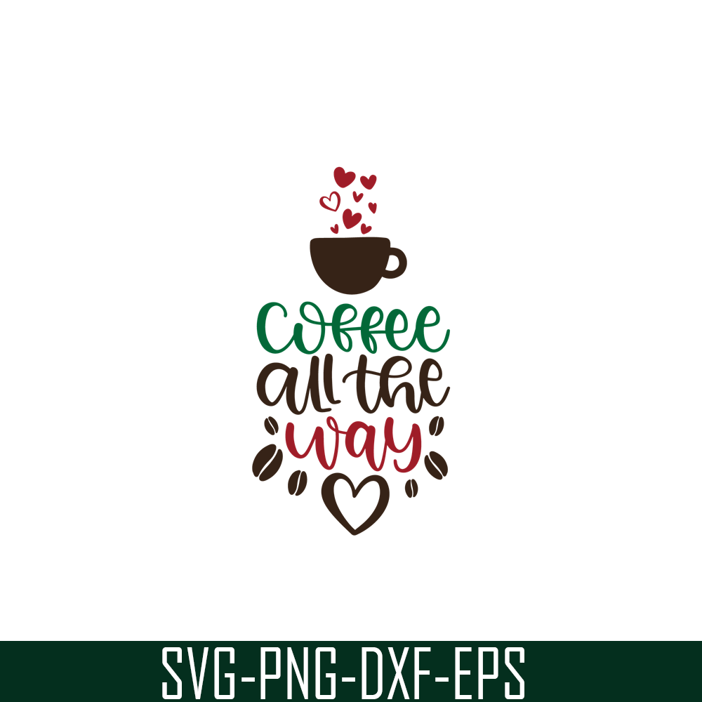 STB108122336-Coffee All The Way SVG, Starbucks SVG, Starbucks Coffee SVG STB108122336.png