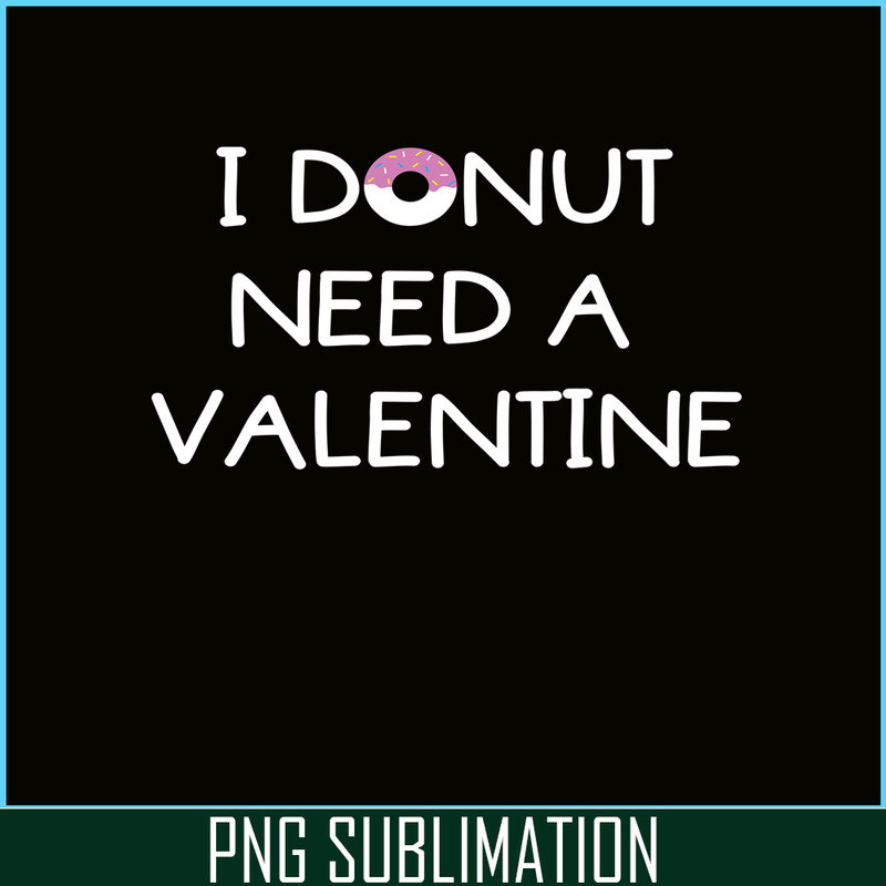 VLT19102336-I Donut Need A Valentine PNG, Food Valentine PNG, Valentine Holidays PNG.png