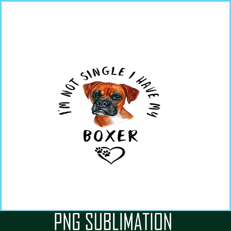 VLT21102301-Im Not Single I Have My Boxer PNG, Funny Valentine PNG, Valentine Holidays PNG.png