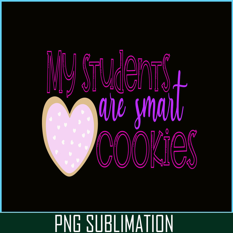 VLT21102353-My Students Are Smart Cookie PNG, Cute Valentine PNG, Valentine Holidays PNG.png