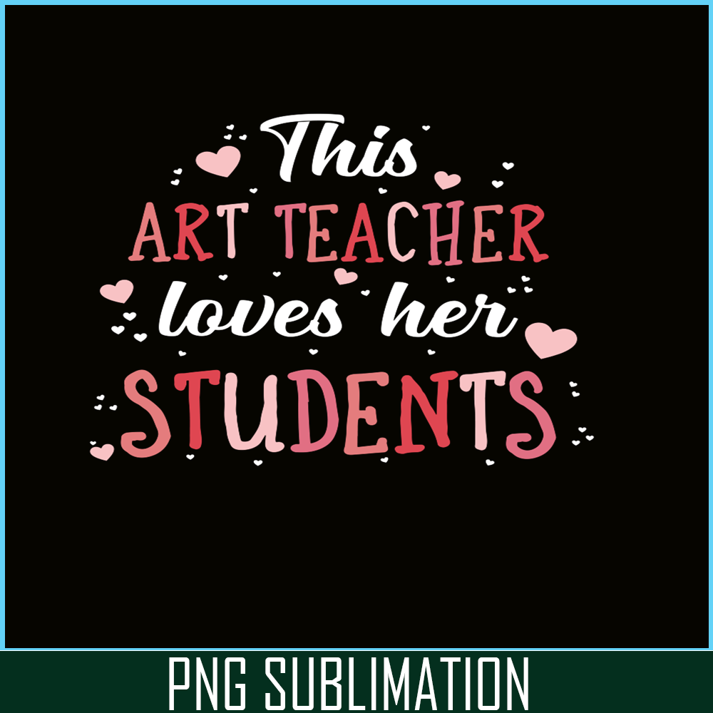 VLT21102371-This Art Techer Love Her Students, Sweet Valentine PNG, Valentine Holidays PNG.png
