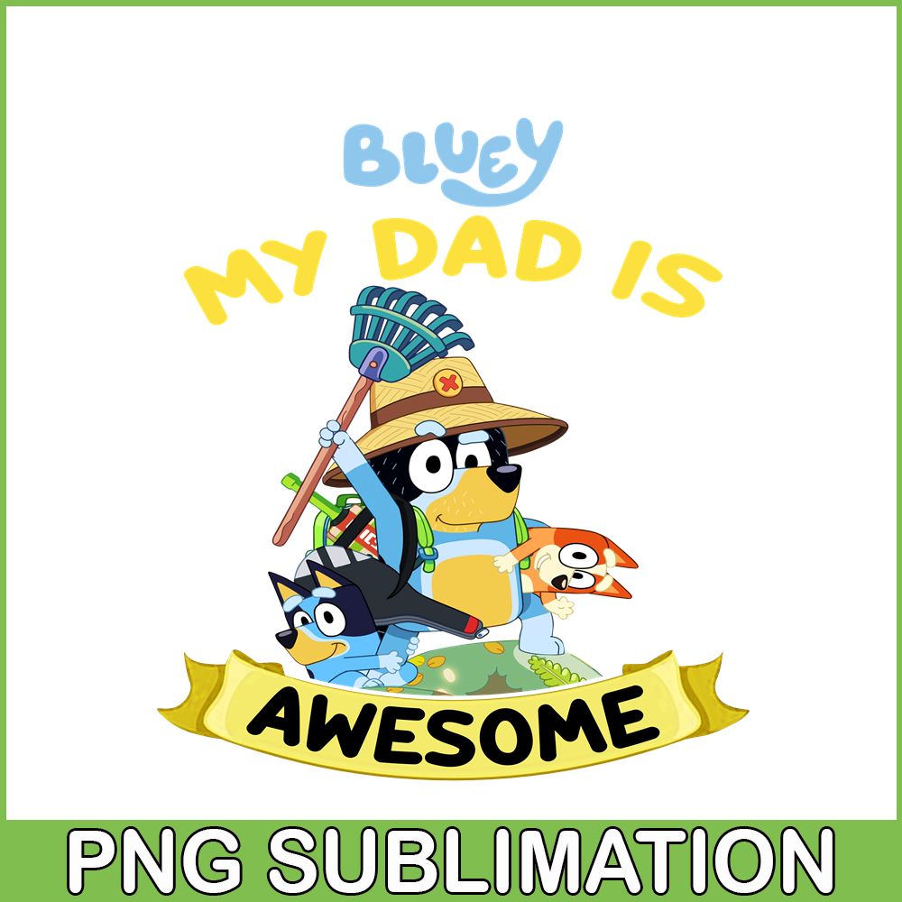 BLP22112330-My Dad Is Awesome PNG Dad And Childrens PNG Bluey Family PNG.png