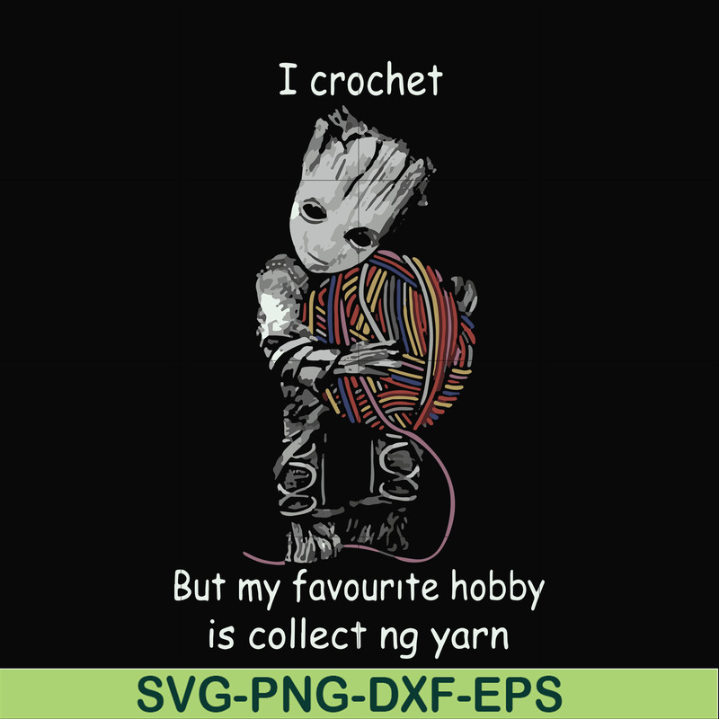 FN000152-I crochet but my favorite hobby is collect ng yarn svg, png, dxf, eps file FN000152.jpg