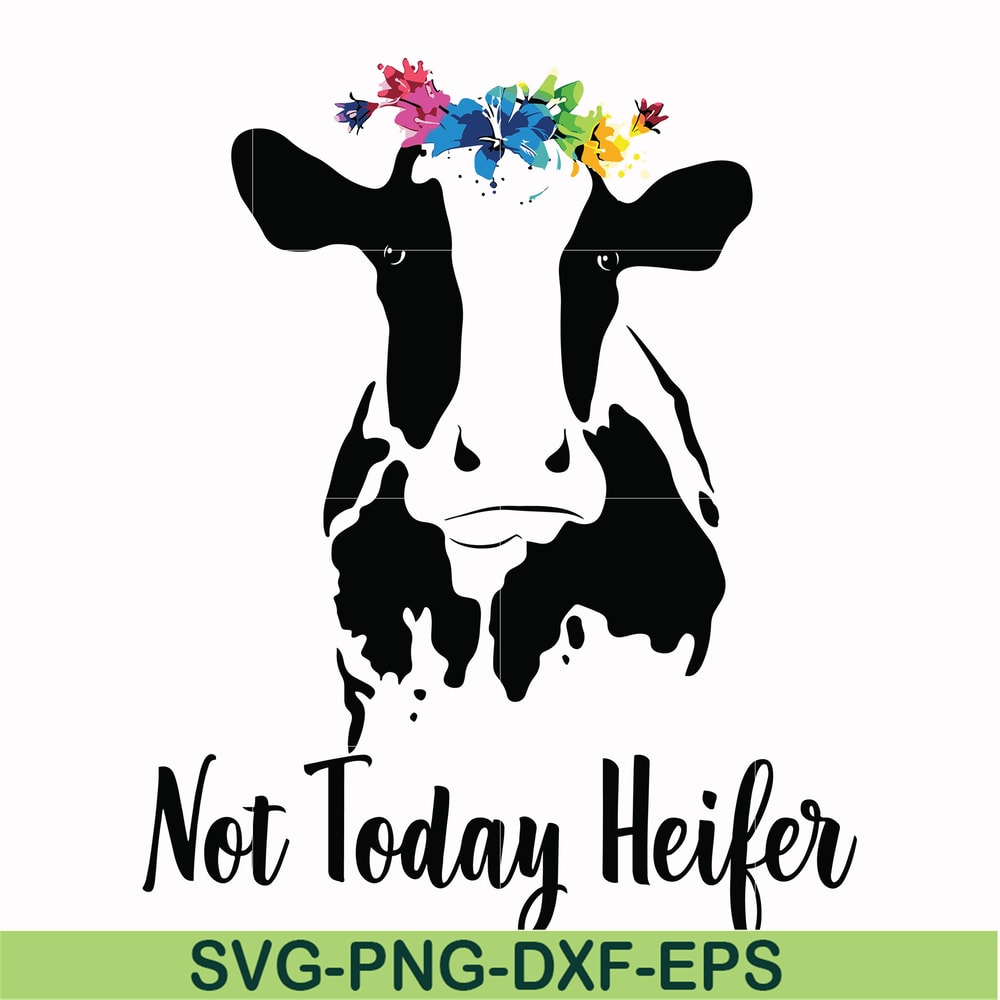 FN000234-Not today Heifer svg, png, dxf, eps file FN000234.jpg
