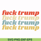 FN000287-fuck trump fuck trump svg, png, dxf, eps file FN000287.jpg