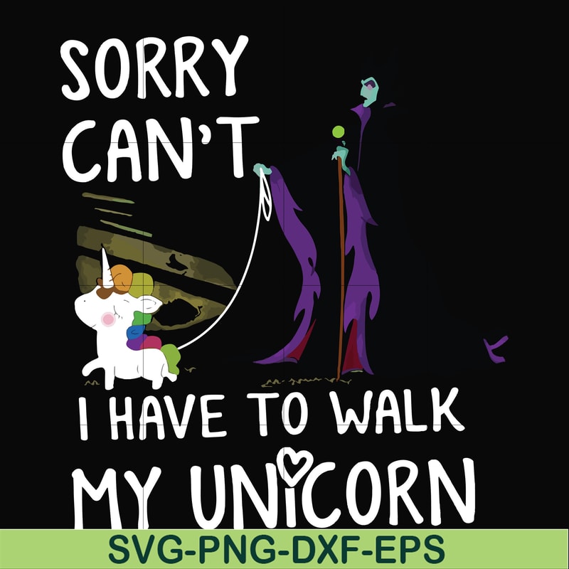 FN000294-Sorry I can't I have to walk my unicorn svg, png, dxf, eps file FN000294.jpg