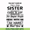 FN00033-You can't scare me I have a crazy sister who happens to cuss a lot she has anger issues a serious dislike for stupid people svg, png, dxf, eps file FN00