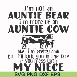 i'm not an auntie bear i'm more of an auntie cow like i'm pretty chill but i'll kick you in the face if you mess with my