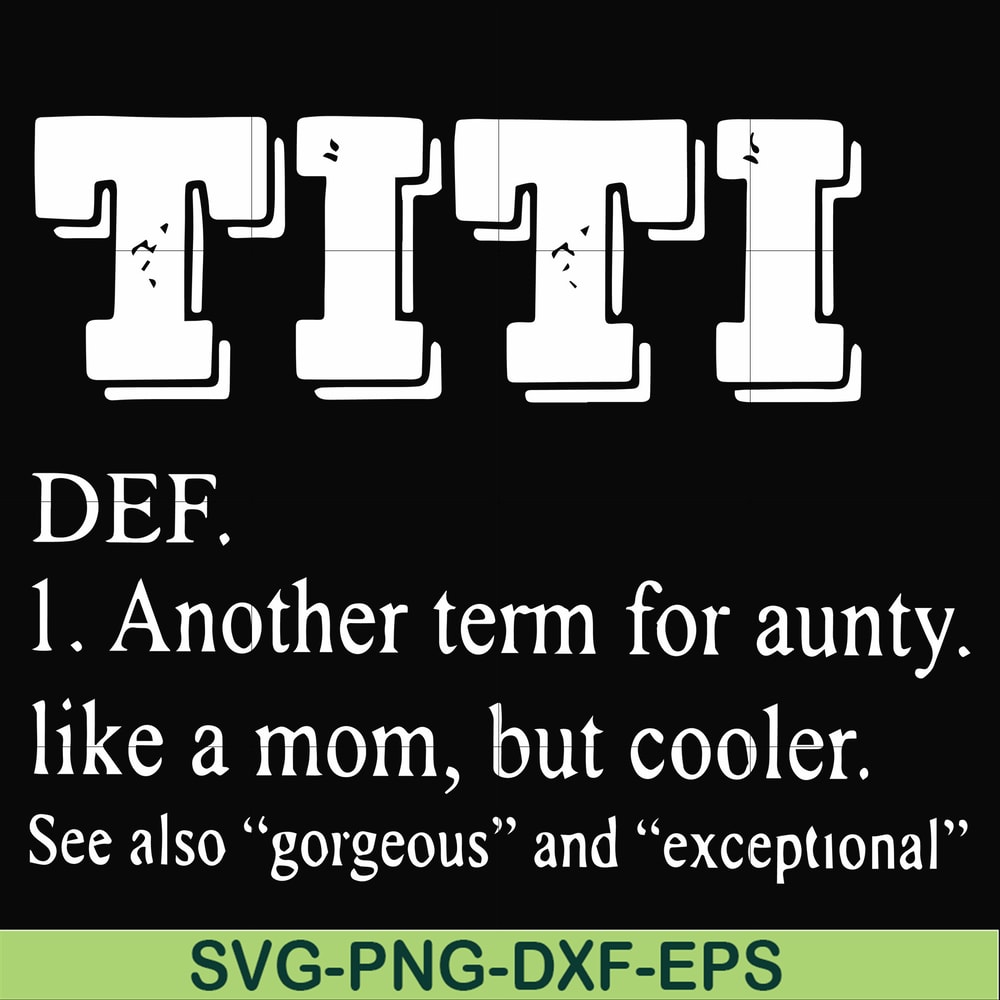 FN00043-TITI another term for aunty like a mom, but cooler svg, png, dxf, eps file FN00043.jpg