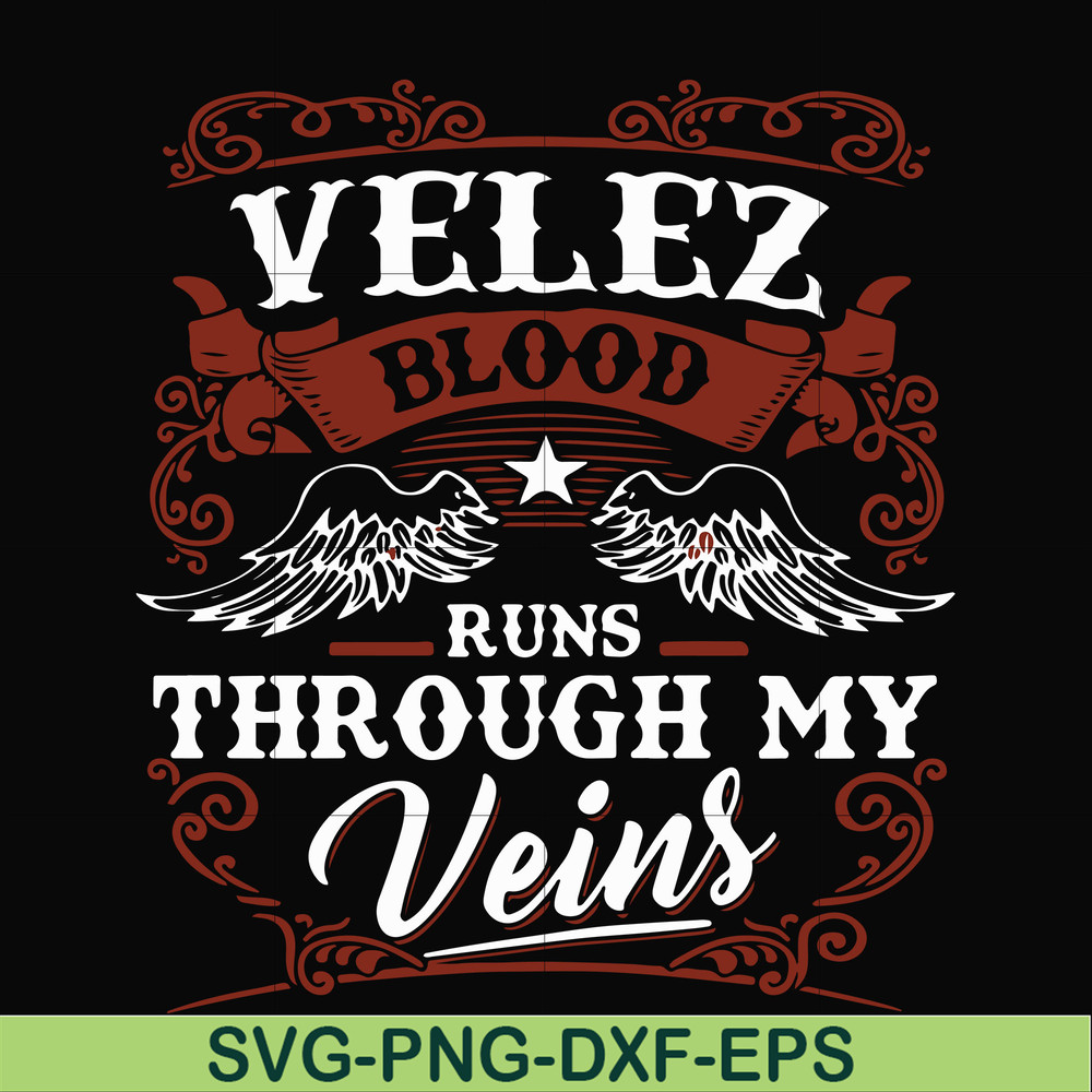 FN000434-Velez blood runs through my veins svg, png, dxf, eps file FN000434.jpg
