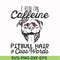 FN000473-I run on caffeine pitbull hair cuss words svg, png, dxf, eps file FN000473.jpg