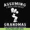 FN000487-Assuming I was like most grandmas was your first mistake svg, png, dxf, eps file FN000487.jpg