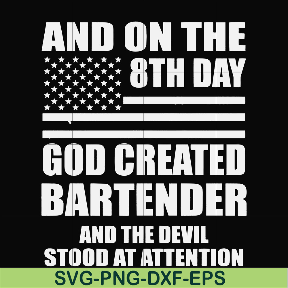 FN000547-And on the 8th day God created bartender and the devil stood at attention svg, png, dxf, eps file FN000547.jpg