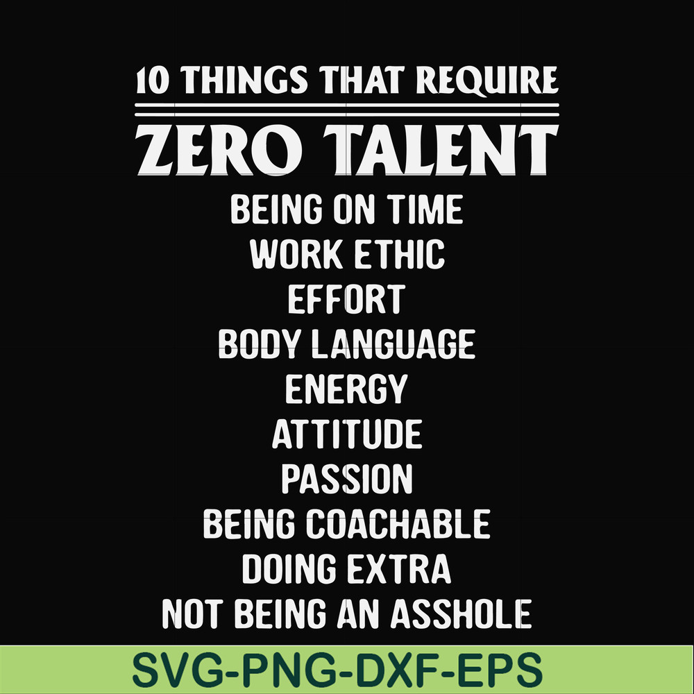 FN000624-10 things that require zero talent being on time work ethic svg, png, dxf, eps file FN000624.jpg