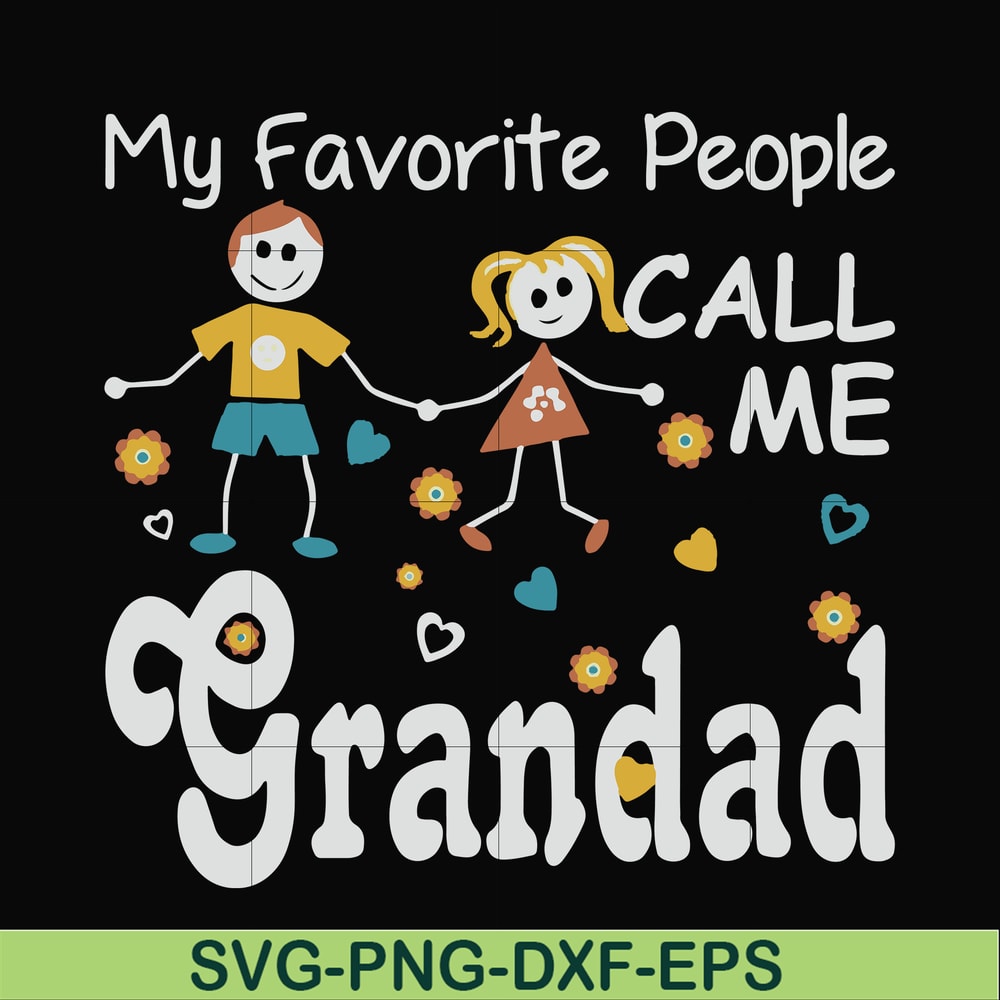 FN000828-My favorite people call me grandad svg, png, dxf, eps file FN000828.jpg