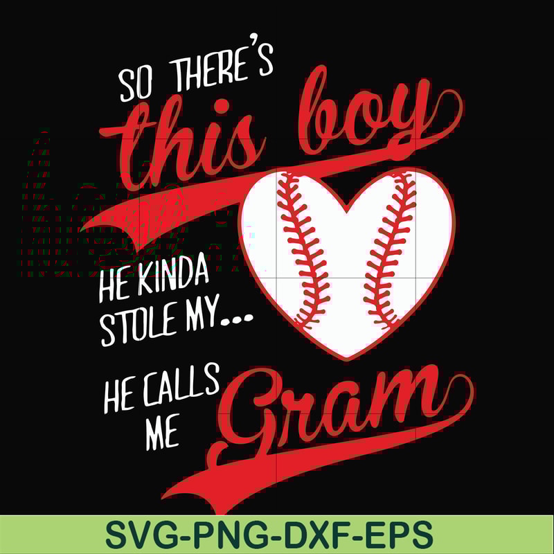 FN00083-So there's this boy he kinda stole my heart he calls me grama svg, png, dxf, eps file FN00083.jpg