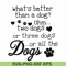 FN000957-What's better than a dog uhm two dogs or three dogs or all the dogs svg, png, dxf, eps file FN000957.jpg