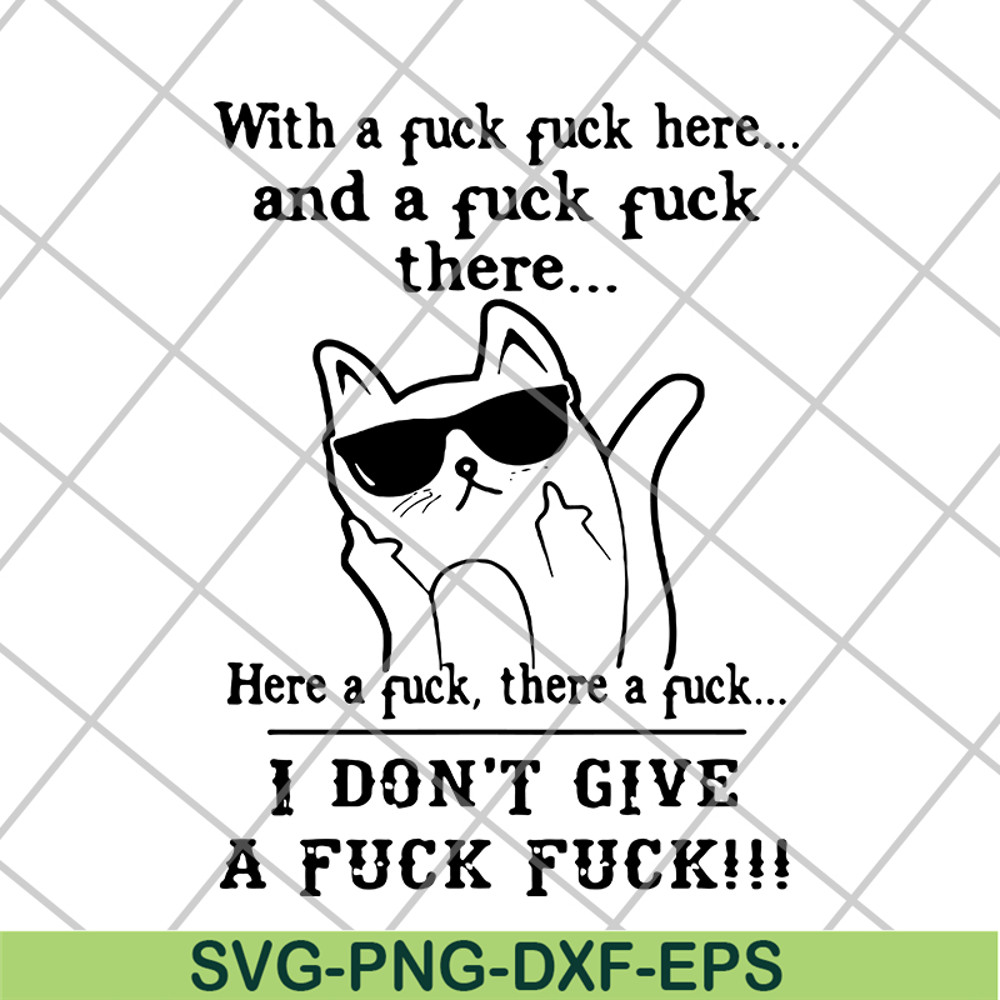 FN14062118- With A Fuck Here And A Fuck svg, png, dxf, eps digital file FN14062118.jpg